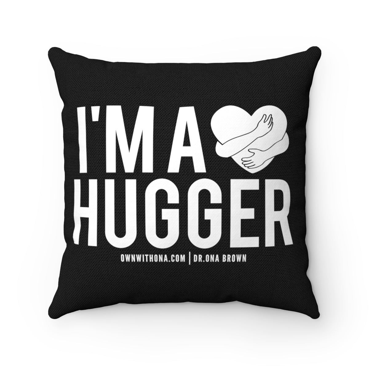 "I'm a Hugger" Spun Polyester Square Pillow Case