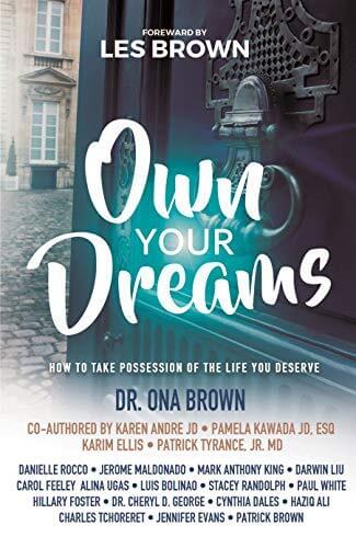 Own Your Dreams: How to Take Possession of the Life You Deserve