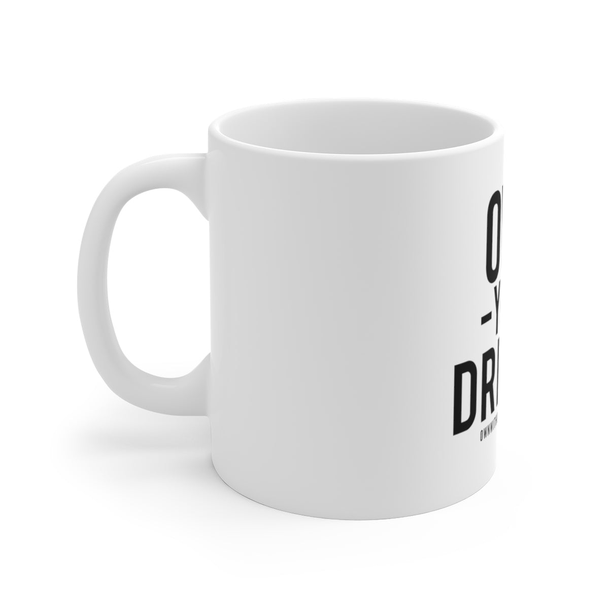 "Own Your Dreams" Mug