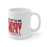 “You’ve Got To Be Hungry” Mug 11oz