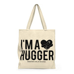 "I'm a Hugger" Shoulder Tote Bag