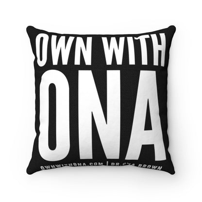 "Own with Ona" Spun Polyester Square Pillow Case