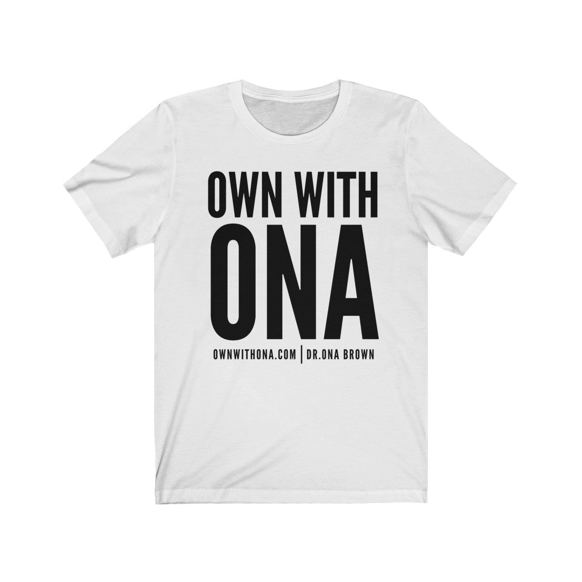 "Own With Ona" Unisex Tee