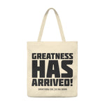 "Greatness Has Arrived" Shoulder Tote Bag