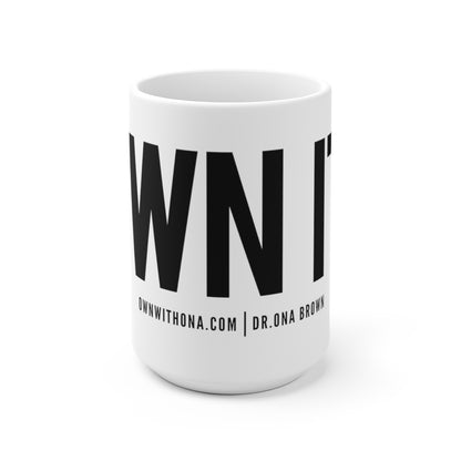 "OWN IT" Mug