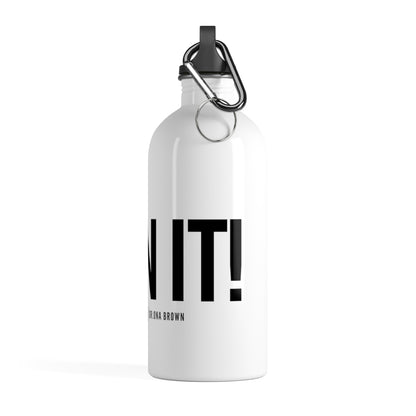 "Own It" Stainless Steel Water Bottle