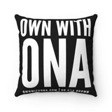"Own with Ona" Spun Polyester Square Pillow Case