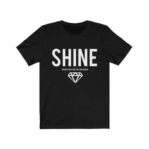 "SHINE" Unisex Tee