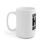 "Greatness Has Arrived" Mug