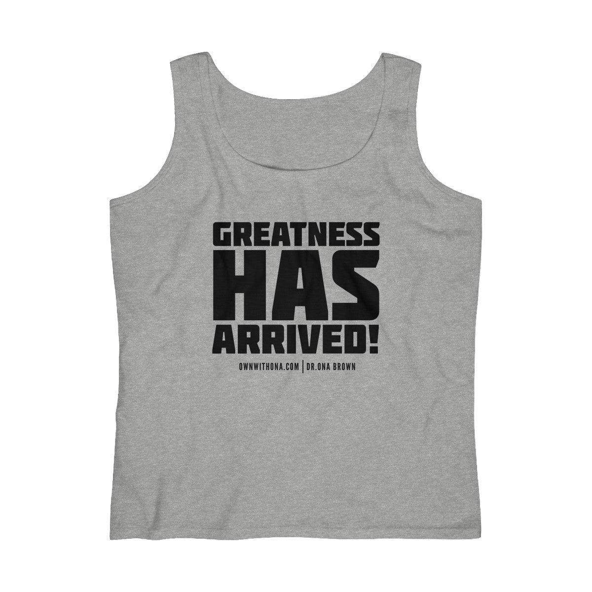 "Greatness Has Arrived" Women's Lightweight Tank Top
