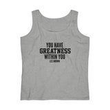 "Greatness Within You" Women's Lightweight Tank Top