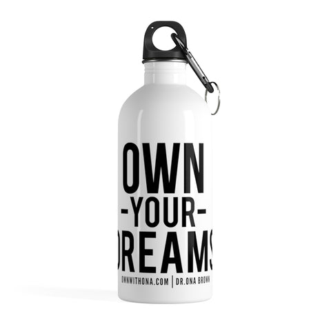 "Own Your Dreams" Stainless Steel Water Bottle