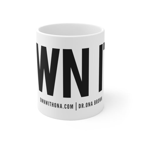 "OWN IT" Mug